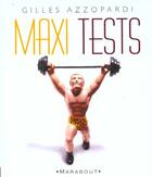 Couverture du livre « Maxi Tests » de Gilles D' Ambra et Azzopardi aux éditions Marabout