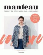 Couverture du livre « Carnet de couture ; manteau pour les rondes » de Maud Bonnouvrier aux éditions Marabout