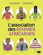 Couverture du livre « L'association des femmes africaines t.1 » de Swann Meralli et Clement Rizzo aux éditions Marabulles