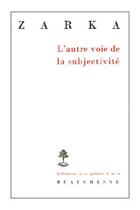 Couverture du livre « L'autre voie de la subjectivité » de Yves-Charles Zarka aux éditions Beauchesne