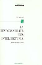 Couverture du livre « La Responsabilite Des Intellectuels » de Judt-T aux éditions Calmann-levy