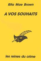 Couverture du livre « À vos souhaits » de Rita Mae Brown aux éditions Editions Du Masque