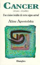 Couverture du livre « Signe astral : le cancer » de Aline Apostolska aux éditions Dangles