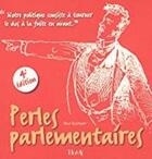 Couverture du livre « Perles parlementaires (4e édition) » de Paul Quimper aux éditions Albin Michel