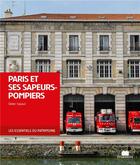 Couverture du livre « Paris et ses sapeurs-pompiers » de Didier Sapaut aux éditions Massin