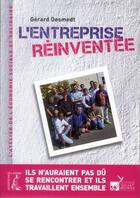 Couverture du livre « L'entreprise réinventée » de Gerard Desmedt aux éditions Editions De L'atelier
