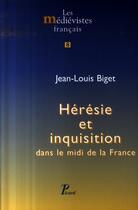 Couverture du livre « Hérésie et inquisition dans le Midi de la France » de Jean-Louis Biget aux éditions Picard