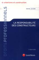 Couverture du livre « La responsabilité des constructeurs (3e édition) » de Michel Zavaro aux éditions Lexisnexis