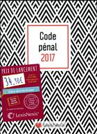 Couverture du livre « Code pénal (édition 2017) » de Herve Pelletier aux éditions Lexisnexis