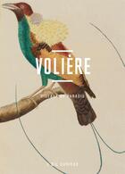 Couverture du livre « Volière ; oiseaux de paradis » de  aux éditions Bnf Editions