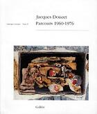 Couverture du livre « Jacques Doucet ; parcours 1960-1976 ; catalogue raisonné t.2 » de Jacques Doucet aux éditions Galilee