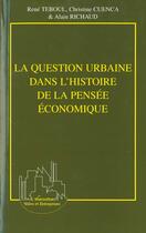 Couverture du livre « La question urbaine dans l'histoire de la pensee economique » de Richaud/Cuenca aux éditions L'harmattan