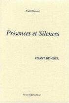 Couverture du livre « Présences et silences » de Andre Bonnet aux éditions Tequi