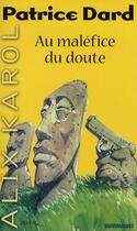Couverture du livre « Alix Karol t.17 ; au maléfice du doute » de Dard-P aux éditions Vauvenargues