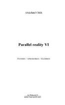 Couverture du livre « Parallel reality 6 » de Abdellatif Chlih aux éditions Editions Le Manuscrit