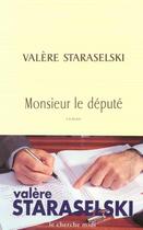 Couverture du livre « Monsieur le député » de Valere Staraselski aux éditions Cherche Midi