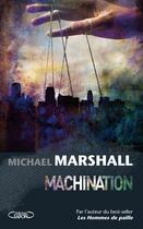 Couverture du livre « Machination » de Michael Marshall aux éditions Michel Lafon