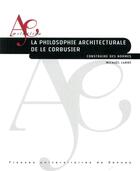 Couverture du livre « La philosophie architecturale de Le Corbusier » de Mickael Labbe aux éditions Pu De Rennes