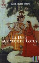 Couverture du livre « Le Dieu aux yeux de lotus » de Marie-Helene Ettori aux éditions Koutoubia