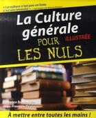 Couverture du livre « La culture générale illustrée pour les nuls » de Florence Braunstein et Jean-Francois Pepin aux éditions First