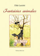 Couverture du livre « Fantaisies animales » de Elda Lazzini aux éditions Benevent