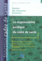 Couverture du livre « La responsabilité juridique du cadre de santé » de Scotti aux éditions Lamarre