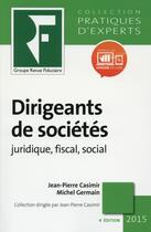 Couverture du livre « Dirigeants de sociétés » de Jean-Pierre Casimir et Michel Germain aux éditions Revue Fiduciaire