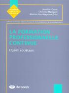 Couverture du livre « La formation professionnelle continue 2 - enjeux societaux » de Guyot/Mainguet aux éditions De Boeck Superieur