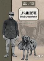 Couverture du livre « Les animaux : héros de la Grande Guerre » de Christophe Thomas aux éditions Orep