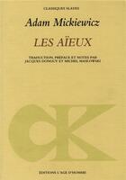 Couverture du livre « Aieux (les) » de Adam Mickiewicz aux éditions L'age D'homme