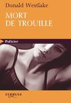 Couverture du livre « Mort de trouille » de Westlake aux éditions Feryane