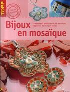 Couverture du livre « Bijoux en mosaïque » de C Massey et A Wragge aux éditions Editions Carpentier