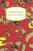 Couverture du livre « Jazz et vin de palme » de Emmanuel Dongala aux éditions Motifs