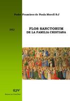 Couverture du livre « Flos sanctorum de la familia Christiana » de Francisco De Paula Morell S.J. aux éditions Saint-remi