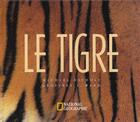 Couverture du livre « Le tigre » de Ward/Nichols aux éditions National Geographic