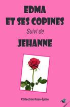 Couverture du livre « Edma et ses copines : Jehanne » de  aux éditions Ginkgo