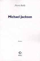 Couverture du livre « Michael Jackson » de Pierric Bailly aux éditions P.o.l