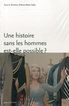 Couverture du livre « Une histoire sans les hommes est-elle possible ? - genre et masculinites » de Anne-Marie Sohn aux éditions Ens Lyon