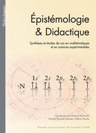 Couverture du livre « Epistemologie & didactique - syntheses et etudes de cas en mathematiques et en sciences experimental » de Manuel Bachtold aux éditions Pu De Franche Comte