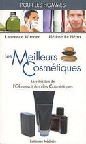 Couverture du livre « Les meilleurs cosmétiques pour les hommes » de Laurence Wittner aux éditions Medicis