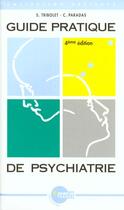 Couverture du livre « Guide pratique de psychiatrie » de S Tribolet et C Paradas aux éditions Heures De France