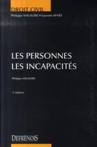 Couverture du livre « Les personnes ; les incapacités (3e édition) » de Malaurie/Aynes aux éditions Lgdj