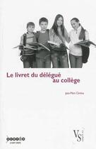 Couverture du livre « Le livret du délégué au collège » de Cimino Jean-Marc aux éditions Crdp De Caen