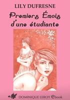 Couverture du livre « Premiers émois d'une étudiante » de Lily Dufresne aux éditions Dominique Leroy
