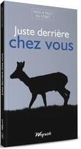 Couverture du livre « Face à face en forêt t.4 ; juste derrière chez vous » de  aux éditions Weyrich