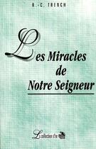 Couverture du livre « Les miracles de notre Seigneur » de Richard C. Trench aux éditions Publications Chretiennes