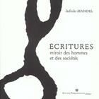 Couverture du livre « Ecritures - miroir des hommes et des societes » de Mandel Ladislas aux éditions Perrousseaux