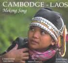 Couverture du livre « Cambodge laos mekong song » de Nilsson. Christ aux éditions Harfang