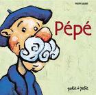 Couverture du livre « Pepe » de Philippe Jalbert aux éditions Petit A Petit