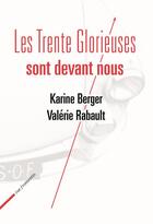 Couverture du livre « Les trente glorieuses sont devant nous » de Valerie Rabault et Karine Berger aux éditions Rue Fromentin